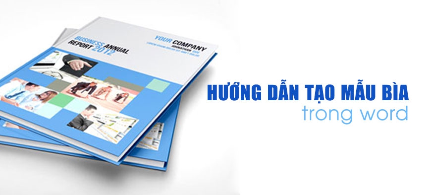 Hướng dẫn cách tạo trang bìa trong word